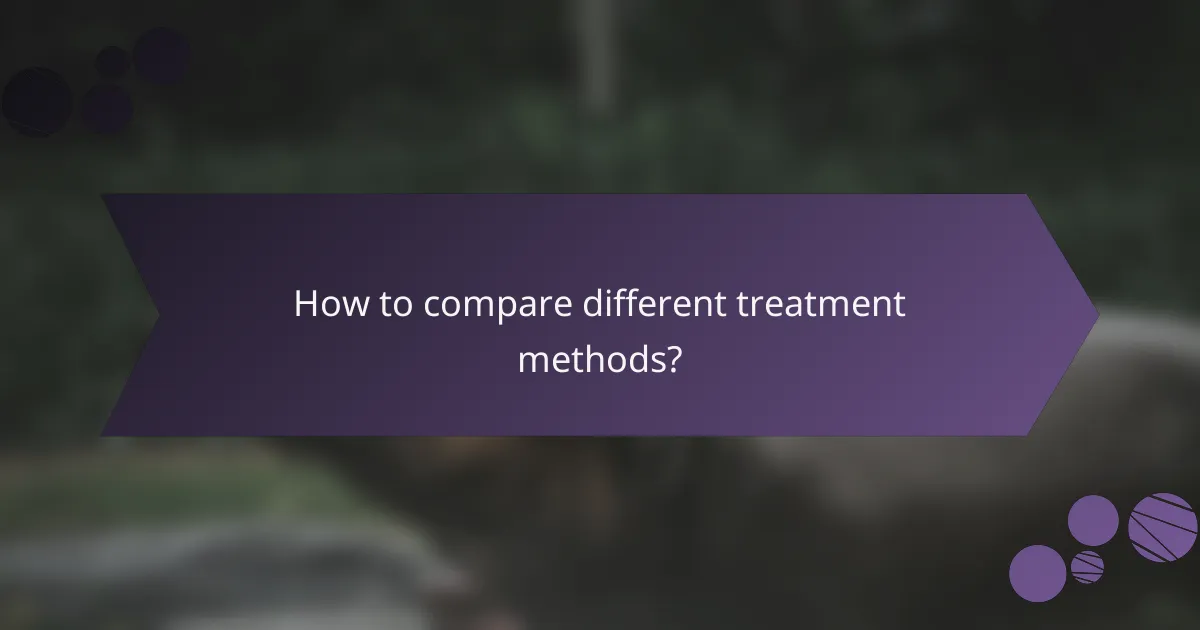 How to compare different treatment methods?
